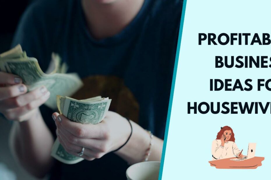 Business Ideas for Housewives