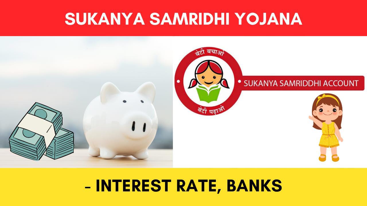Sukanya Samriddhi Yojana Interest Rate Benefits Banks sukanya-samriddhi-yojana-interest-rate-benefits-banks