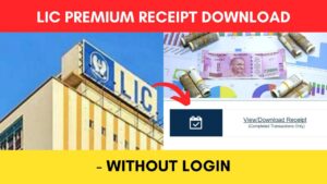 LIC Premium receipt download without login